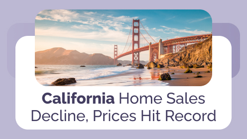 California Home Sales Decline, Prices Hit Record in Early-Q2