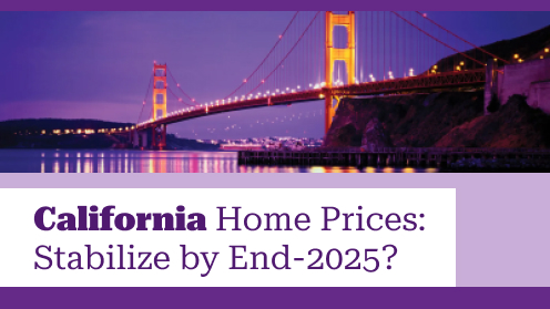 Will California Home Prices Stabilize by End-2025?