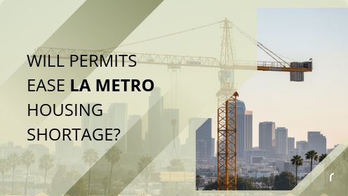 WILL PERMITS EASE LA METROHOUSING SHORTAGE?
