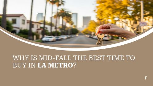 Why Is Mid-Fall the Best Time to Buy in LA Metro?