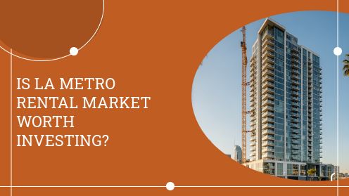 Is LA Metro Rental Market Worth Investing?