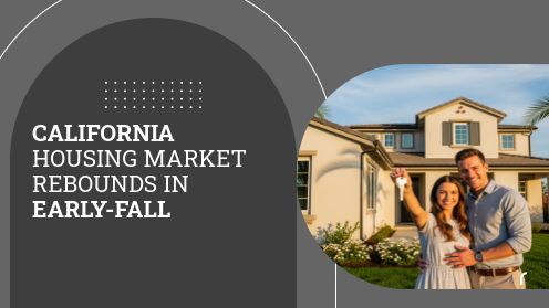 California Housing Market Rebounds in Early-Fall