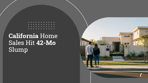 California Home Sales Hit 42-Mo Slump